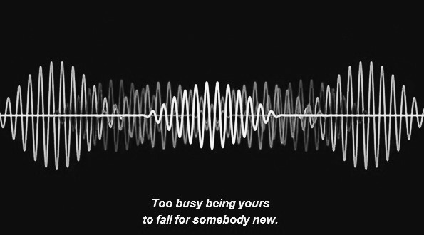 Too busy being yours to fall for somebody new.
